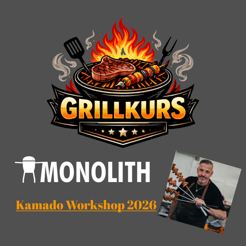 Grillkurs Monolith 11.07.2026 11 Uhr Grill-Werk
